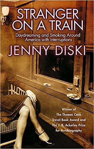 Stranger on a Train Daydreaming and Smoking around America with Interruptions by Jenny Dis